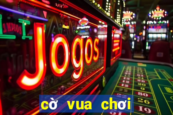 cờ vua chơi cờ vua