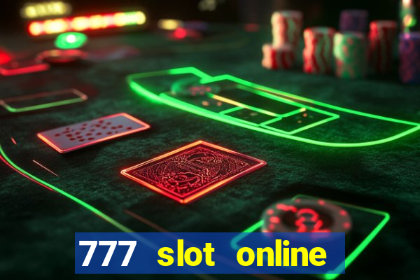 777 slot online real money