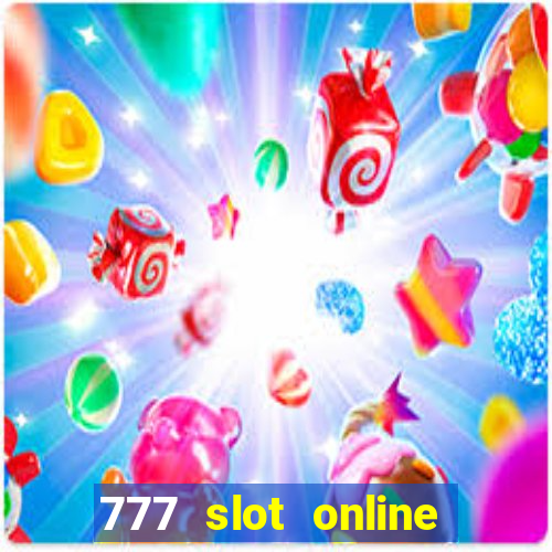 777 slot online real money