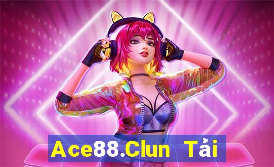 Ace88.Clun Tải Game Bài Đổi Thưởng