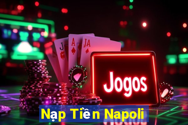 Nạp Tiền Napoli