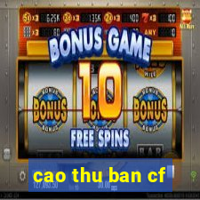 cao thu ban cf