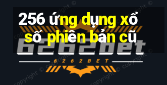 256 ứng dụng xổ số phiên bản cũ