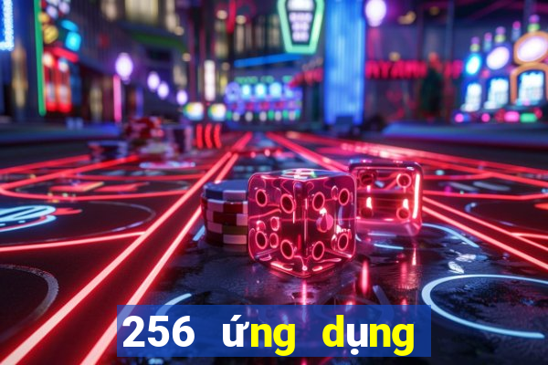 256 ứng dụng xổ số phiên bản cũ