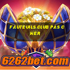 fauteuils club pas cher