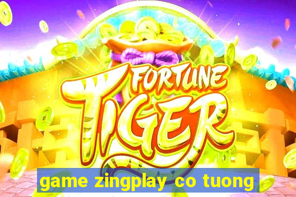 game zingplay co tuong