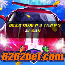 beer club nổi tiếng sài gòn