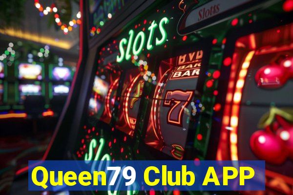 Queen79 Club APP