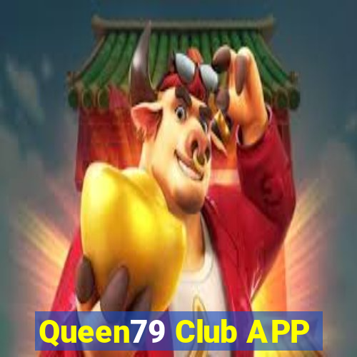 Queen79 Club APP