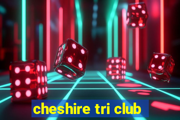 cheshire tri club