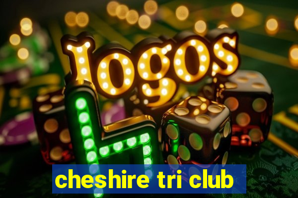 cheshire tri club