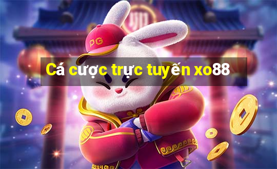 Cá cược trực tuyến xo88