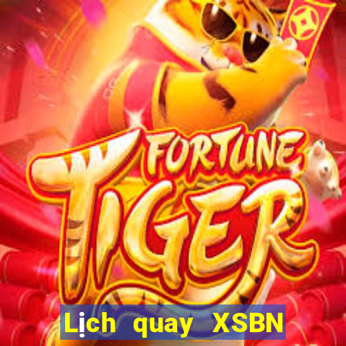 Lịch quay XSBN Thứ 3