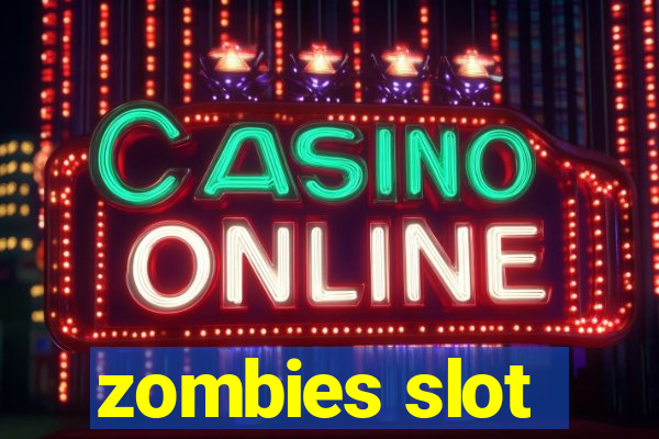 zombies slot