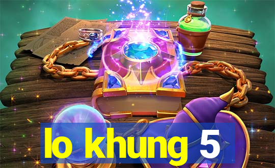 lo khung 5