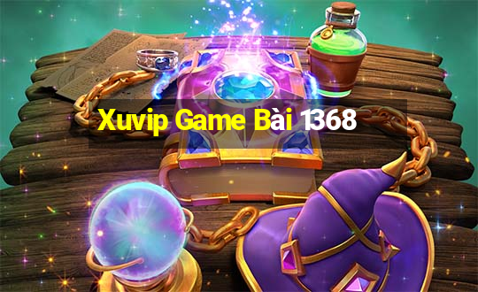 Xuvip Game Bài 1368