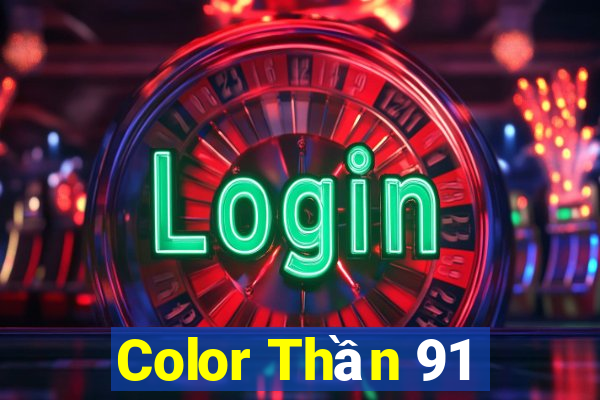 Color Thần 91