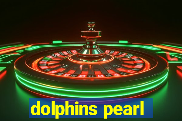 dolphins pearl