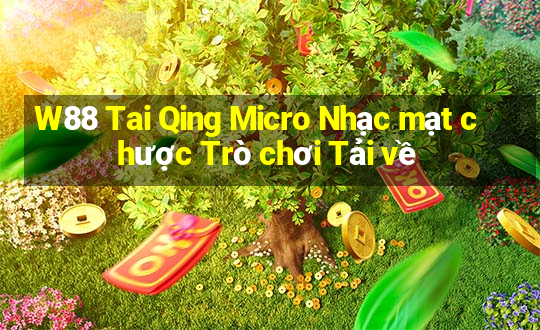 W88 Tai Qing Micro Nhạc mạt chược Trò chơi Tải về