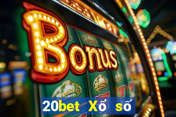 20bet Xổ số vua xổ số