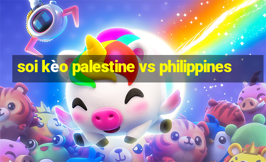 soi kèo palestine vs philippines