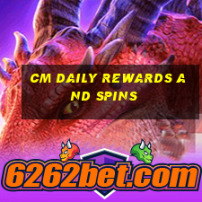 cm daily rewards and spins