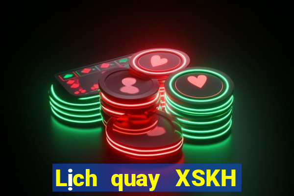 Lịch quay XSKH Thứ 5