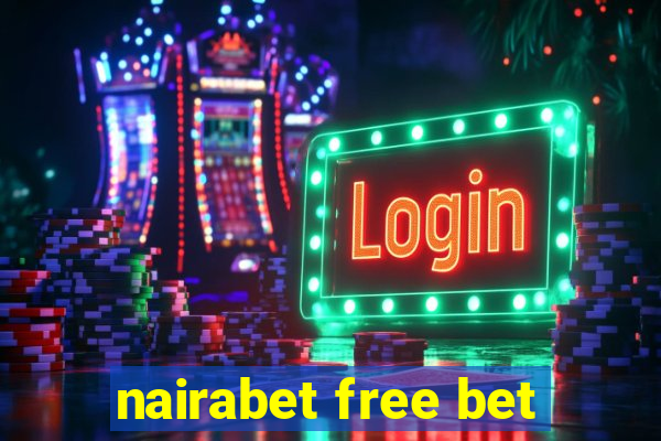 nairabet free bet