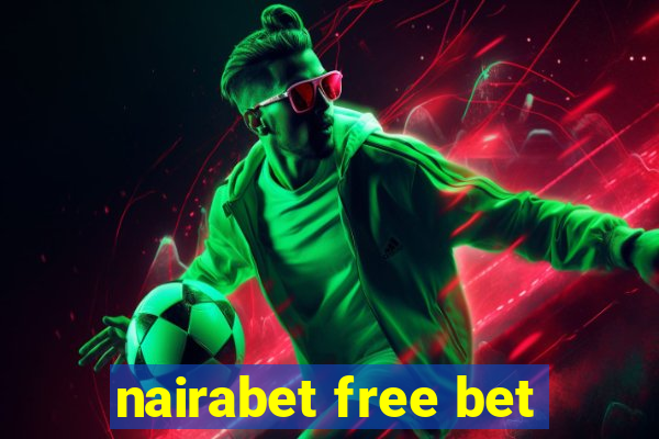 nairabet free bet