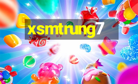 xsmtrung7