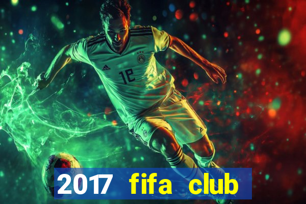 2017 fifa club world cup