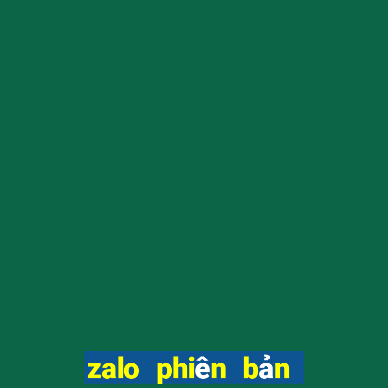 zalo phiên bản cũ apk