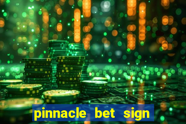 pinnacle bet sign up bonus