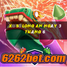 xổ số long an ngày 3 tháng 6