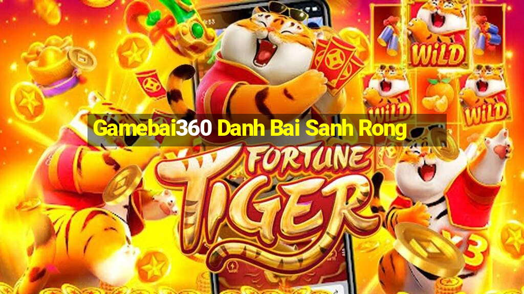 Gamebai360 Danh Bai Sanh Rong