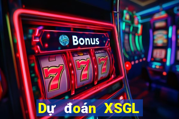 Dự đoán XSGL ngày 21