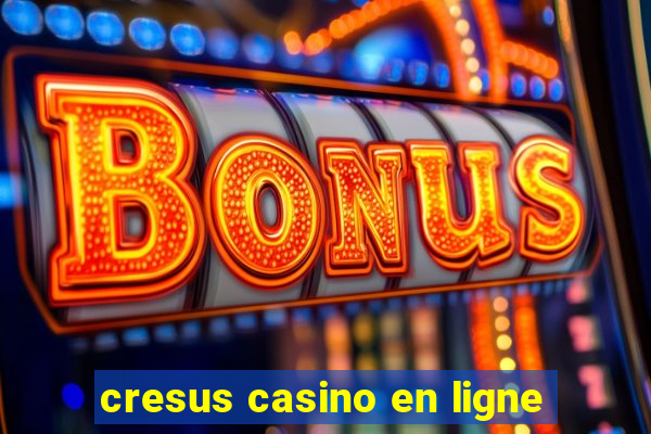 cresus casino en ligne