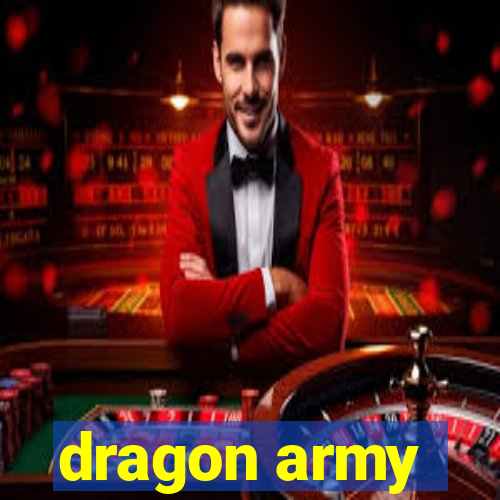 dragon army