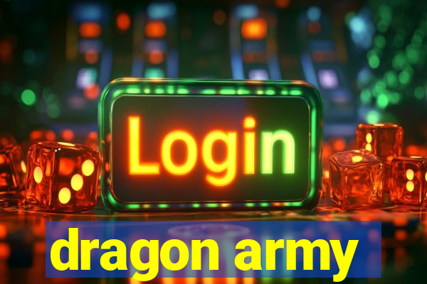 dragon army