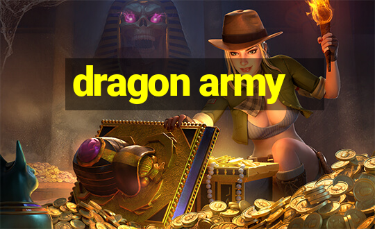 dragon army