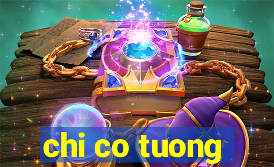 chi co tuong