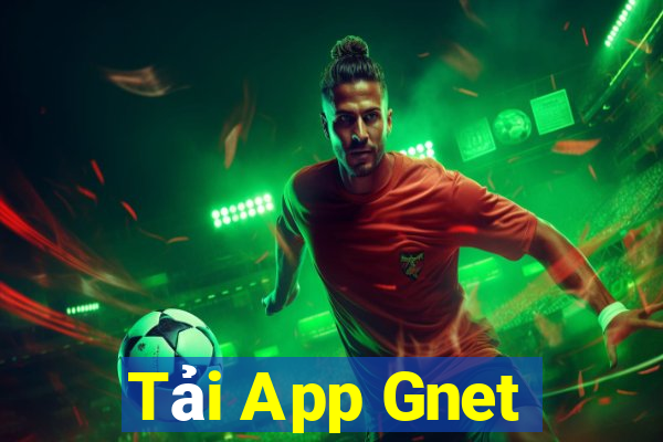 Tải App Gnet