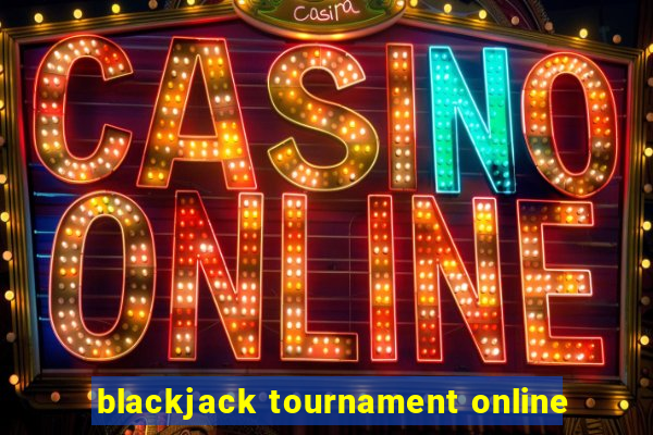 blackjack tournament online