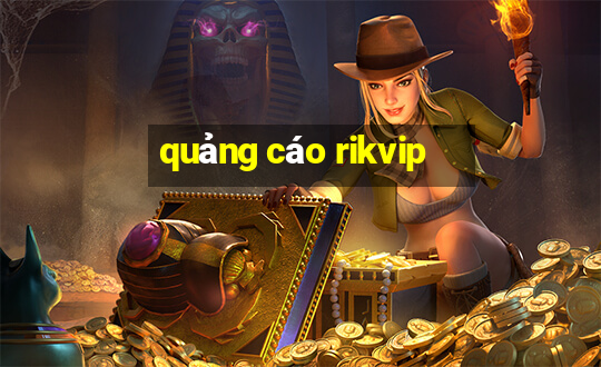 quảng cáo rikvip