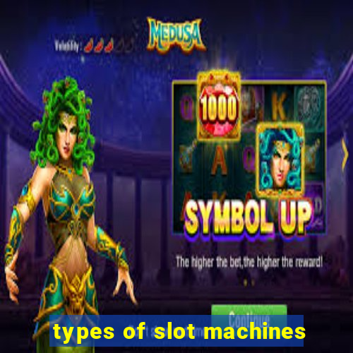 types of slot machines