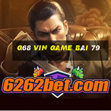 G68 Vin Game Bài 79