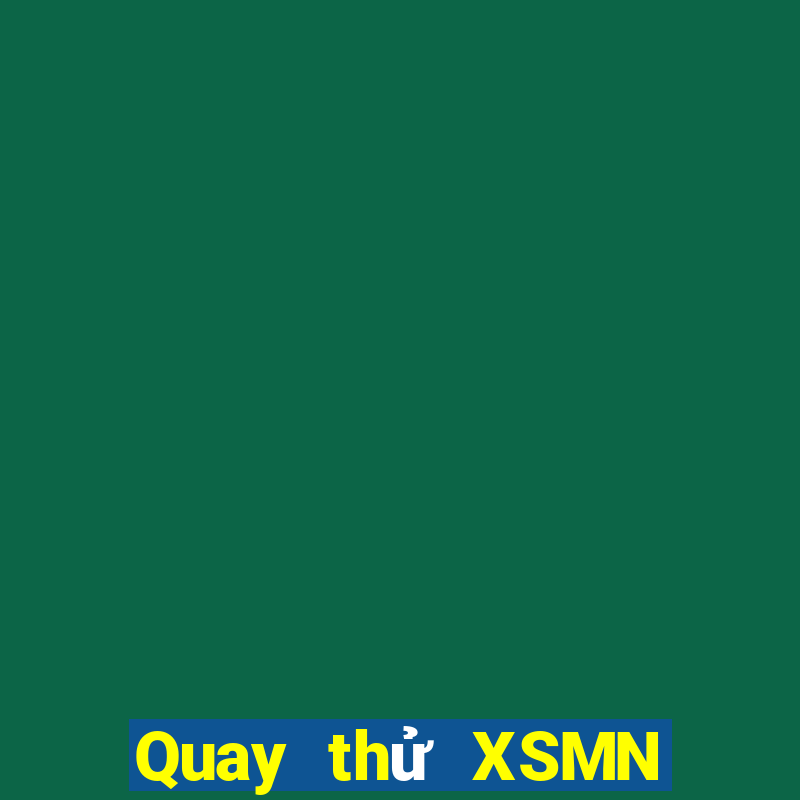 Quay thử XSMN ngày mai