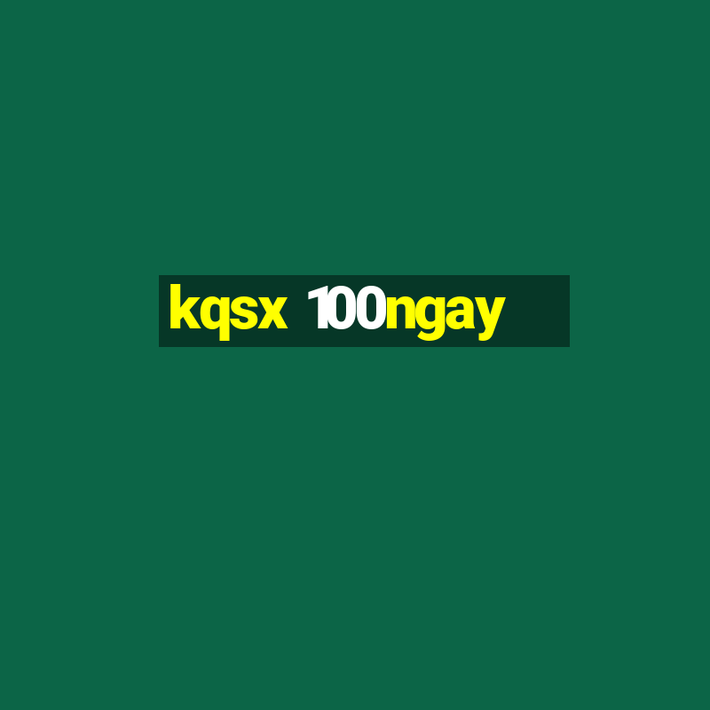 kqsx 100ngay