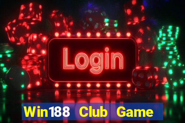 Win188 Club Game Bài Vip