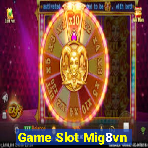 Game Slot Mig8vn